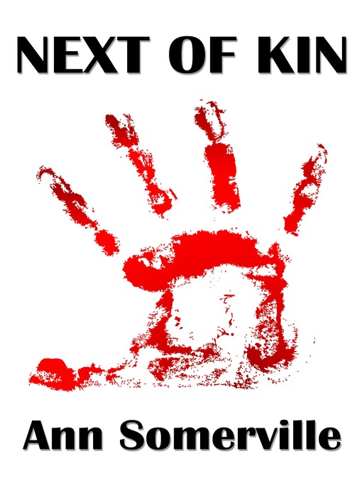 Title details for Next of Kin (Unnatural Selection #3) by Ann Somerville - Available
